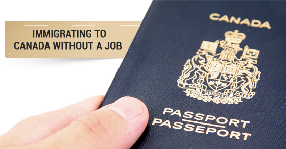 Immigrate To Canada Without Job Offer Reliable Visas